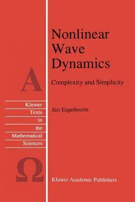 Nonlinear Wave Dynamics: Complexity and Simplicity