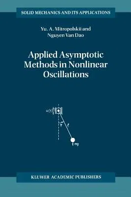 Applied Asymptotic Methods in Nonlinear Oscillations