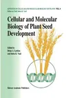 Cellular and Molecular Biology of Plant Seed Development