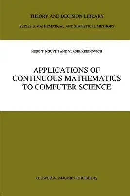 Applications of Continuous Mathematics to Computer Science