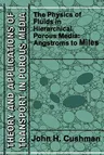 The Physics of Fluids in Hierarchical Porous Media: Angstroms to Miles (Softcover Reprint of the Original 1st 1997)