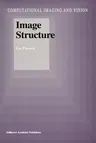 Image Structure (Softcover Reprint of the Original 1st 1997)