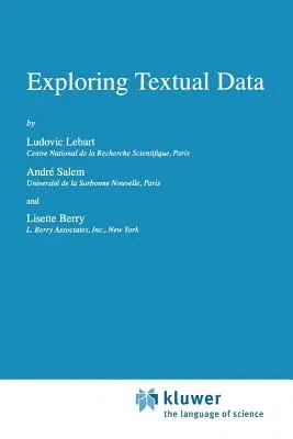 Exploring Textual Data (Softcover Reprint of the Original 1st 1998)