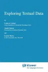 Exploring Textual Data (Softcover Reprint of the Original 1st 1998)