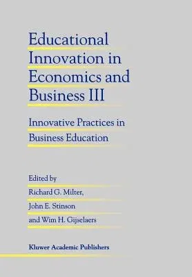 Educational Innovation in Economics and Business III: Innovative Practices in Business Education