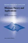 Minimax Theory and Applications (Softcover Reprint of the Original 1st 1998)