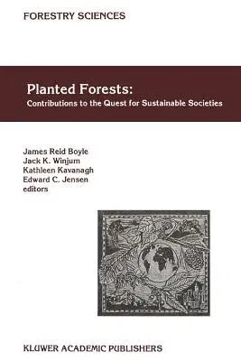 Planted Forests: Contributions to the Quest for Sustainable Societies