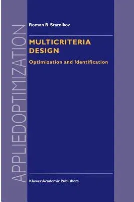 Multicriteria Design: Optimization and Identification