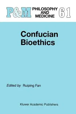 Confucian Bioethics (1999)