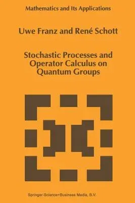 Stochastic Processes and Operator Calculus on Quantum Groups