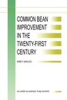 Common Bean Improvement in the Twenty-First Century