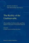 The Reality of the Unobservable: Observability, Unobservability and Their Impact on the Issue of Scientific Realism