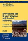 Environmental and Resource Valuation with Revealed Preferences: A Theoretical Guide to Empirical Models