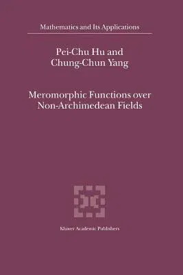 Meromorphic Functions Over Non-Archimedean Fields