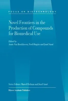 Novel Frontiers in the Production of Compounds for Biomedical Use (2001)