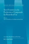 Novel Frontiers in the Production of Compounds for Biomedical Use (2001)