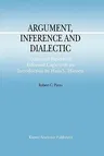 Argument, Inference and Dialectic: Collected Papers on Informal Logic with an Introduction by Hans V. Hansen