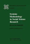 Systems Methodology in Social Science Research: Recent Developments (Softcover Reprint of the Original 1st 1982)