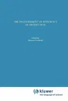 The Measurement of Efficiency of Production (Softcover Reprint of the Original 1st 1985)