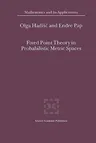 Fixed Point Theory in Probabilistic Metric Spaces (2001)