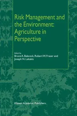 Risk Management and the Environment: Agriculture in Perspective