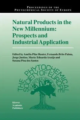 Natural Products in the New Millennium: Prospects and Industrial Application (2002)