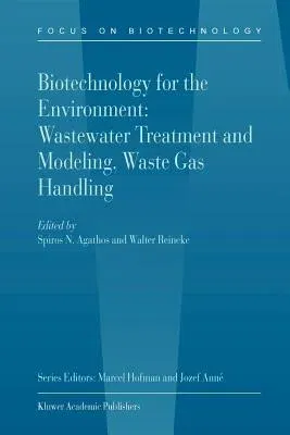 Biotechnology for the Environment: Wastewater Treatment and Modeling, Waste Gas Handling (Softcover Reprint of the Original 1st 2003)