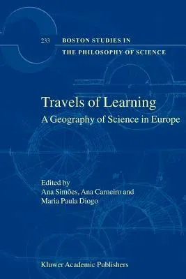 Travels of Learning: A Geography of Science in Europe