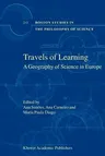 Travels of Learning: A Geography of Science in Europe