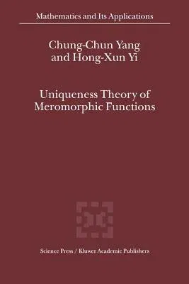 Uniqueness Theory of Meromorphic Functions