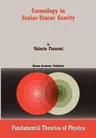 Cosmology in Scalar-Tensor Gravity (Softcover Reprint of the Original 1st 2004)