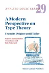 A Modern Perspective on Type Theory: From Its Origins Until Today