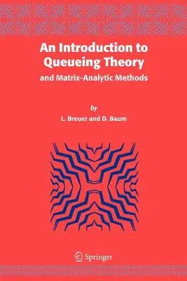 An Introduction to Queueing Theory: And Matrix-Analytic Methods