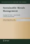 Sustainable Metals Management: Securing Our Future - Steps Towards a Closed Loop Economy