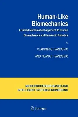 Human-Like Biomechanics: A Unified Mathematical Approach to Human Biomechanics and Humanoid Robotics