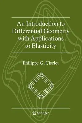 An Introduction to Differential Geometry with Applications to Elasticity