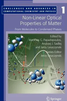 Non-Linear Optical Properties of Matter: From Molecules to Condensed Phases