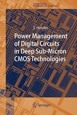 Power Management of Digital Circuits in Deep Sub-Micron CMOS Technologies