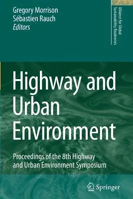 Highway and Urban Environment: Proceedings of the 8th Highway and Urban Environment Symposium