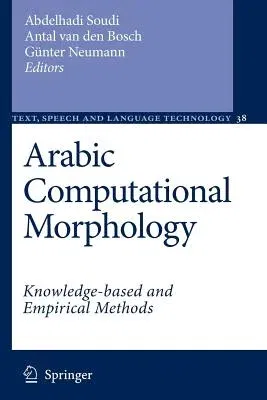 Arabic Computational Morphology: Knowledge-Based and Empirical Methods