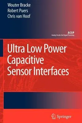 Ultra Low Power Capacitive Sensor Interfaces