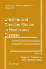 Creatine and Creatine Kinase in Health and Disease