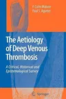 The Aetiology of Deep Venous Thrombosis: A Critical, Historical and Epistemological Survey