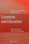 Scientism and Education: Empirical Research as Neo-Liberal Ideology