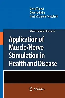 Application of Muscle/Nerve Stimulation in Health and Disease