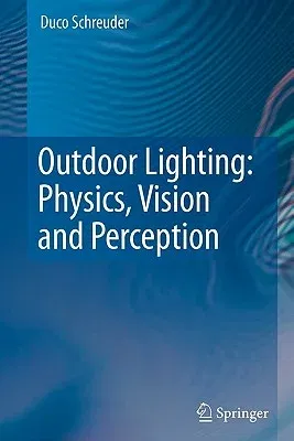 Outdoor Lighting: Physics, Vision and Perception