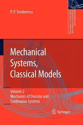 Mechanical Systems, Classical Models: Volume II: Mechanics of Discrete and Continuous Systems