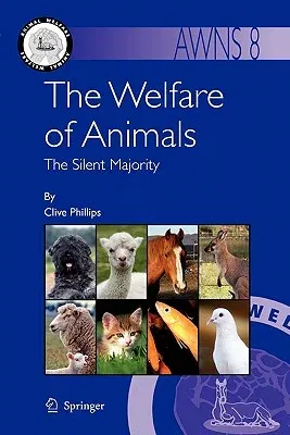 The Welfare of Animals: The Silent Majority