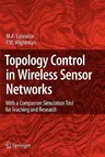 Topology Control in Wireless Sensor Networks: With a Companion Simulation Tool for Teaching and Research