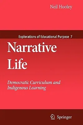 Narrative Life: Democratic Curriculum and Indigenous Learning